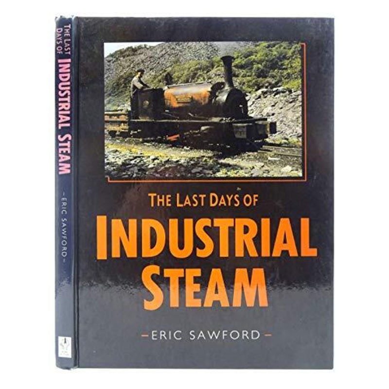 The Last Days of Industrial Steam by Eric Sawford