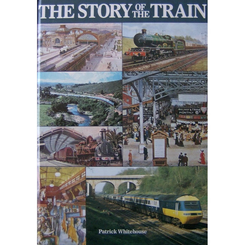 The Story of the Train by Patrick Whitehouse