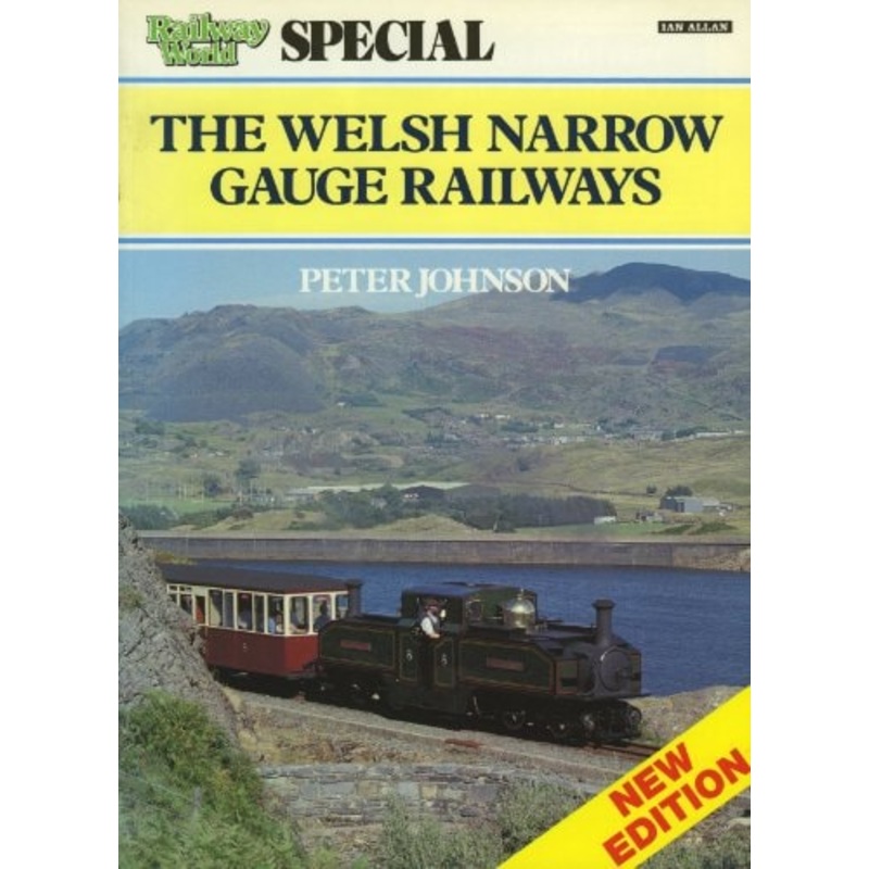 The Welsh Narrow Gauge Railways by Peter Johnson